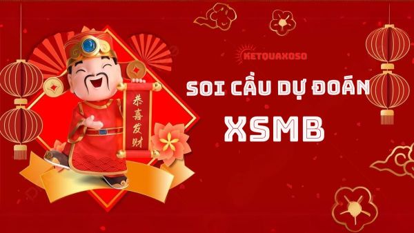 Soi cầu dự đoán XSMB chính xác 100%. Soi cầu đề ngày mai