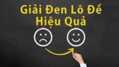 Cách giải đen lô đề hiệu quả và đơn giản nhất