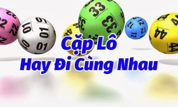 Lô cặp là gì? Cách nuôi lô cặp dễ trúng nhất