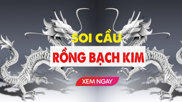 Rồng Bạch Kim 27/2/2025 - Soi cầu Rồng Bạch Kim chính xác