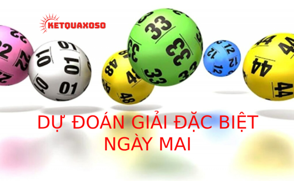 Dự Đoán Giải Đặc Biệt Ngày Mai - Bí Quyết Chốt Số, Trúng Ngay!