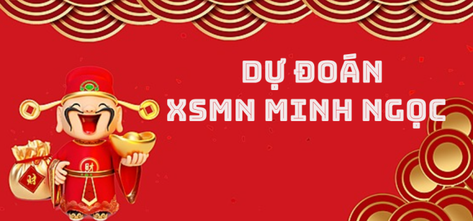 Dự đoán XSMN Minh Ngọc - Dự đoán xổ số miền Nam Minh Ngọc tỉ lệ về cao