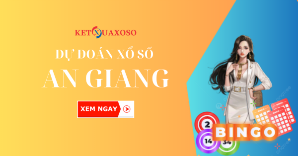 Dự đoán XSAG 20/3/2025 - Soi cầu xổ số An Giang hôm nay