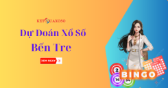 Dự đoán XSBTR 11/3/2025 - Soi cầu xổ số Bến Tre hôm nay